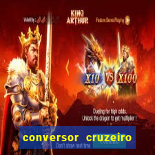 conversor cruzeiro para real